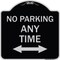 Signmission No Parking Anytime W/ Bidirectional Arrow Heavy-Gauge Aluminum Sign, 18" x 18", BS-1818-23777 A-DES-BS-1818-23777 - alternate 1
